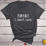 Fun Fact I Don't Care Letter Printed Women T-shirts - Fitnessmotivations Women T-Shirt