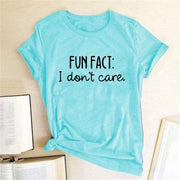 Fun Fact I Don't Care Letter Printed Women T-shirts - Fitnessmotivations Women T-Shirt