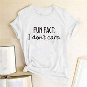 Fun Fact I Don't Care Letter Printed Women T-shirts - Fitnessmotivations Women T-Shirt