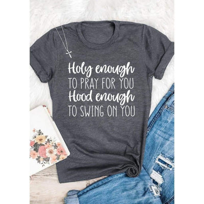 holy enough to pray for you short sleeves t shirts for women