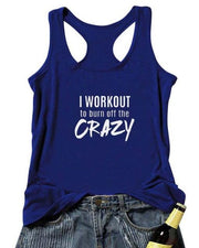 I WORKOUT to burn of the CRAZY Women Tank Top-Fitnessmotivations