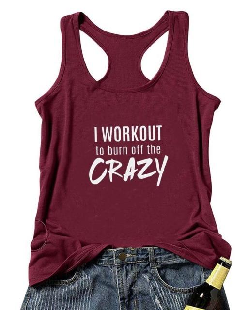 I WORKOUT to burn of the CRAZY Women Tank Top-Fitnessmotivations