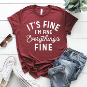 It's Fine I'm Fine Everything Is Fine T-Shirt Funny Sayings Graphic Tee-Fitnessmotivations