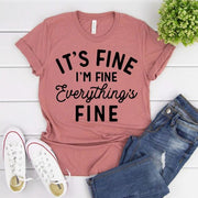 It's Fine I'm Fine Everything Is Fine T-Shirt Funny Sayings Graphic Tee-Fitnessmotivations