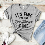 It's Fine I'm Fine Everything Is Fine T-Shirt Funny Sayings Graphic Tee-Fitnessmotivations