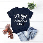 It's Fine I'm Fine Everything Is Fine T-Shirt Funny Sayings Graphic Tee-Fitnessmotivations