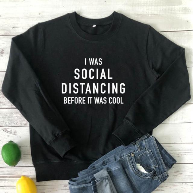 I Was Social Distancing Before It Was Cool Sweatshirt Women Long Sleeve-Fitnessmotivations