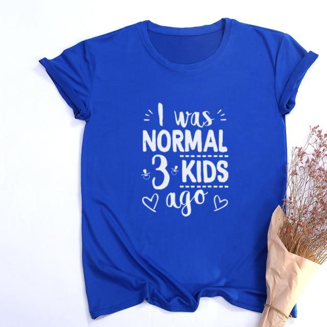 I Was Normal Three Kids Ago T-shirt-Fitnessmotivations