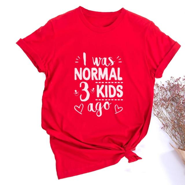 I Was Normal Three Kids Ago T-shirt-Fitnessmotivations