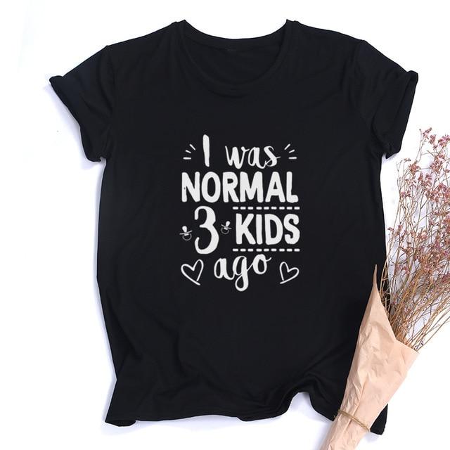 I Was Normal Three Kids Ago T-shirt-Fitnessmotivations